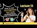 “How to Add Testimonials and Animated Text Using Elementor in WordPress”