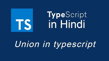 Typescript tutorial for beginners in Hindi #13 Union in TypeScript