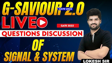 Live Question Discussion of Signal & System | G-Saviour 2.0 II GATE 2022 II EE-EC-IN