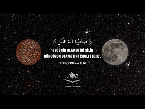 AY İLK YARADILIŞINDA GÜNƏŞ KİMİ İDİ. QURAN DEDİ VƏ ELM KƏŞF ETDİ!