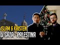 RUKUN NYA UMAT ISLAM DAN KRISTEN DI GAZA - PALESTINA - (MUHAMMAD HUSEIN)