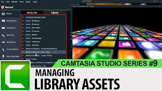 Managing Library Assets in Camtasia Studio | Camtasia Studio 9 Tutorials for Beginners #09