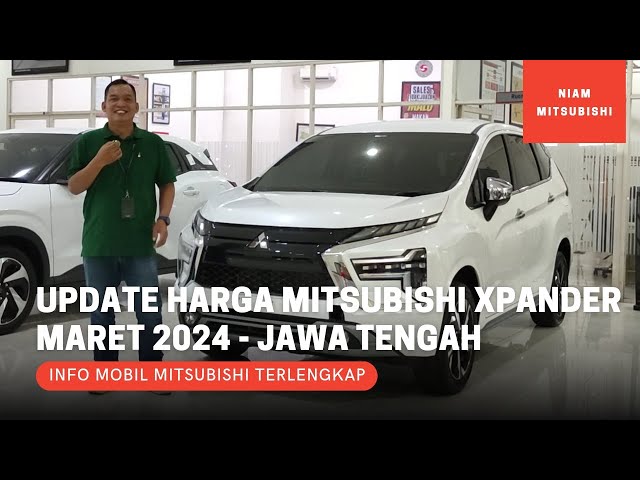 Update Harga Mitsubishi Xpander All Tipe - Maret 2024 Jawa Tengah class=