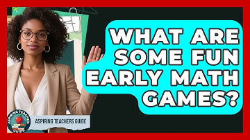 What Are Some Fun Early Math Games? - Aspiring Teacher Guide