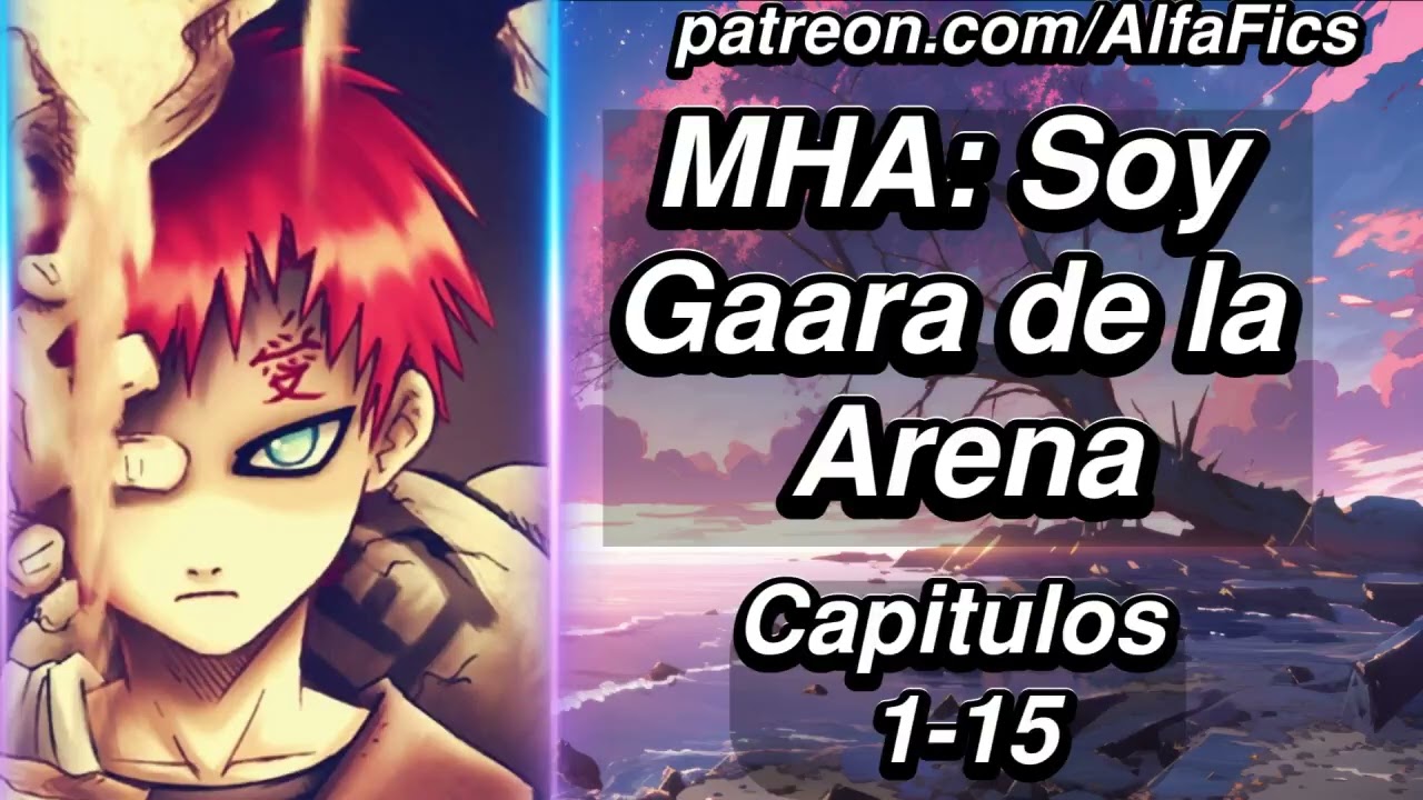 MHA: Soy Gaara de la Arena - Capítulos 1-15