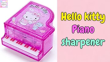 How to make Hello kitty Piano Pencil Sharpener With Paper/Hello Kitty Stationery/  School Supplies