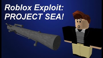 Roblox Exploit/Hack: Project Sea (Patched!) 40+CMDS