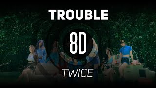 𝟴𝗗 𝗠𝗨𝗦𝗶𝗖 Trouble - Twice 트와이스 𝑈𝑠𝑒 ℎ𝑒𝑎𝑑𝑝ℎ𝑜𝑛𝑒𝑠