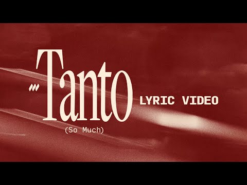 «Tanto» | Video de Letras Oficial | Life.Church Worship