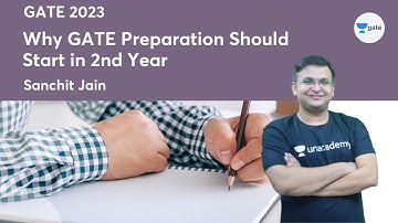 Why Gate Preparation Should Start in Second Year | GATE 2023 | Sanchit Jain