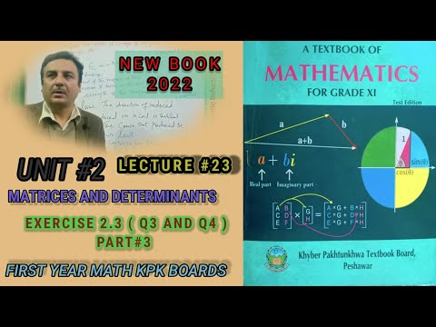 LECTURE #23 EXERCISE 2.3 PART#3 (Q3 & Q4) UNIT#2 TOPIC :RANK OF MATRIX  FIRST YEAR MATH KPK BOARD.