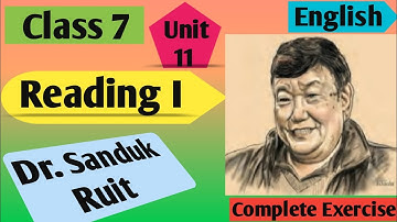 Class 7 English | Unit 11 Reading I Dr Sanduk Ruit | Class 7 English Unit 11 Reading I All Exercise