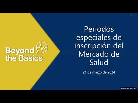 Seminario para asistentes bilingües: Períodos especiales de inscripción del Mercado de Salud