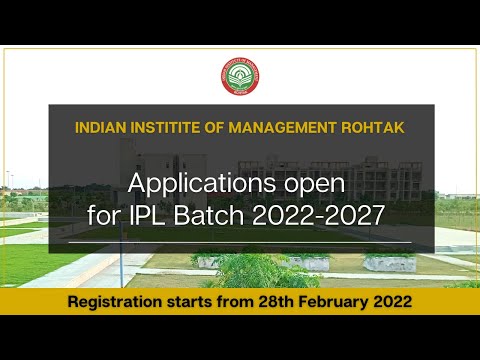 IIM Rohtak Welcomes IPL Batch(2022-2027) | Registation Started