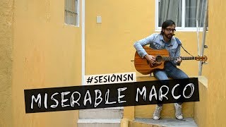 #SesiónSN | Miserable Marco