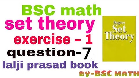 set theory exercise 1 question 7 from lalji prasad book #bscmath #bscmath_challange