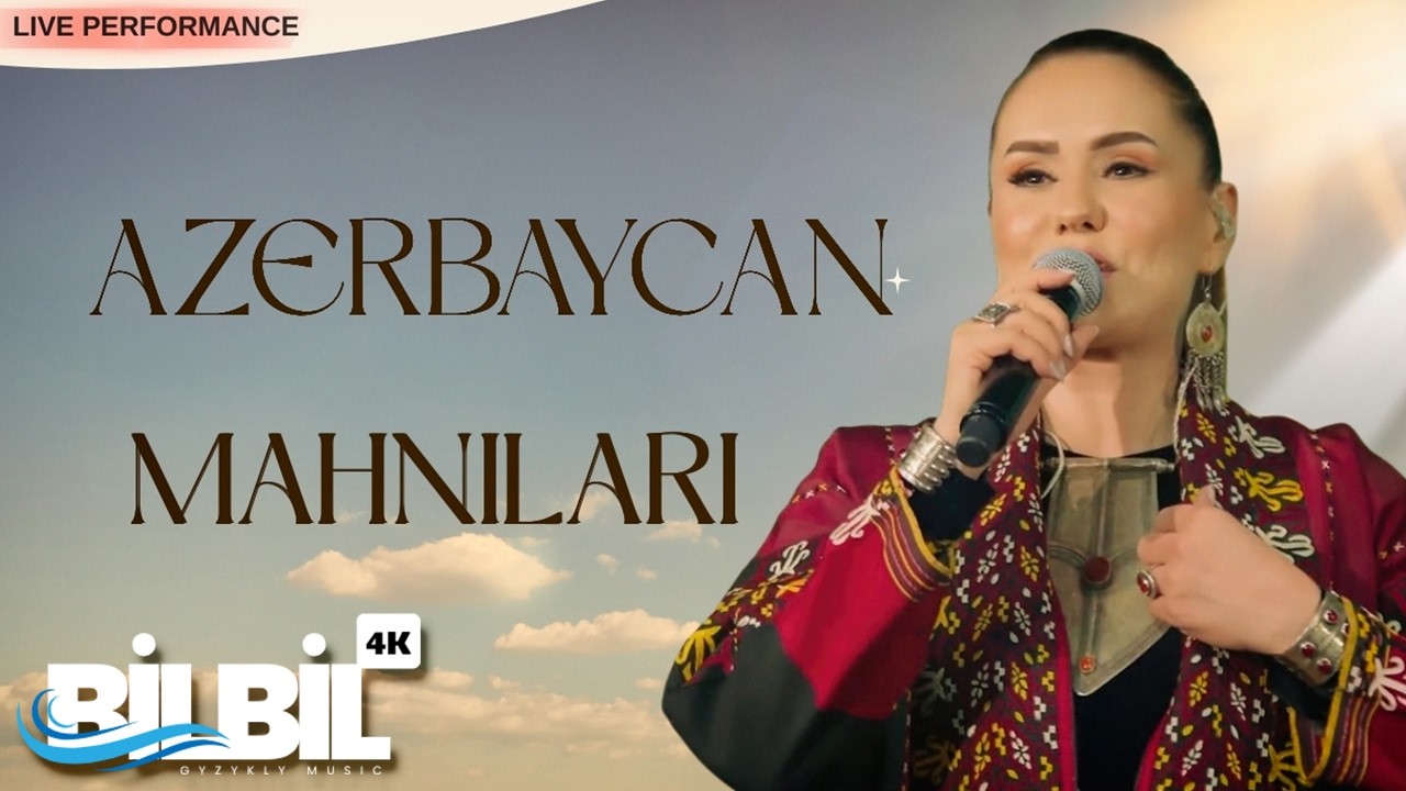 Bilbil Öwezowa - Azerbaycan Mahnıları (Live Performance)
