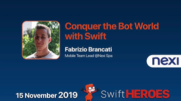Conquer the Bot World with Swift - Fabrizio Brancati - Swift Heroes 2019
