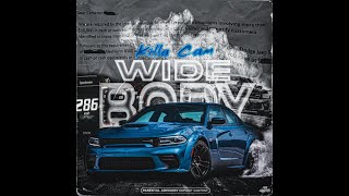 Killa Cam - Wide Body Official Music Video