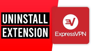 How To Uninstall ExpressVPN Extension From Google Chrome