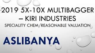 2019 5X -10X Multibagger potential Kiri Industries
