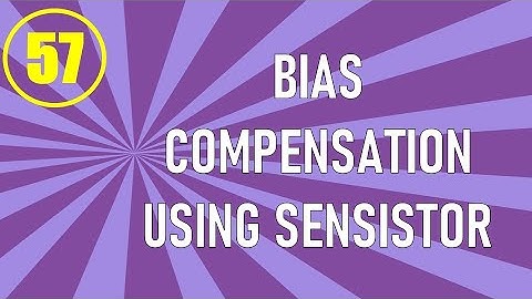 ElexCkts | Lecture-57 | Bias Compensation Techniques using Sensistor