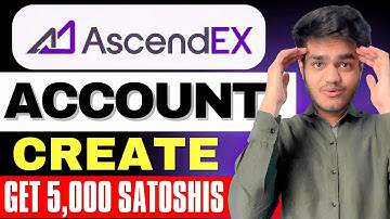 🔥 How To Create Account On Ascendex 🎁& Get 5,000 Satoshis ! 🚀