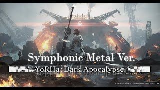 【FF14xNieR】YoRHa: Dark Apocalypse Symphonic Metal Remake