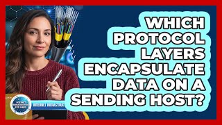 Which Protocol Layers Encapsulate Data on a Sending Host?