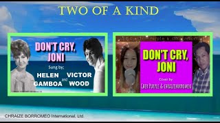 04 Two Of A Kind - DON'T CRY, JONI - by Helen Gamboa & Victor Wood  -Cher Purple & ChraizeBorromeo