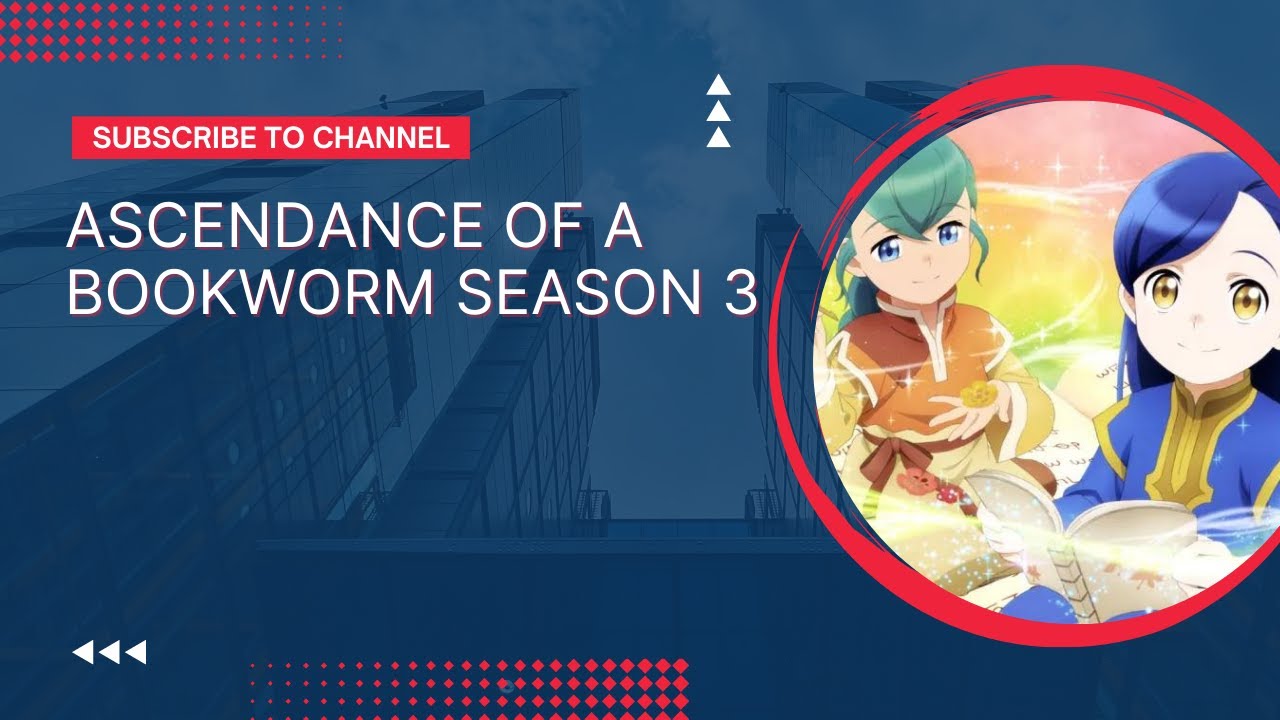 Ascendance of a Bookworm Season 3 review - YouTube