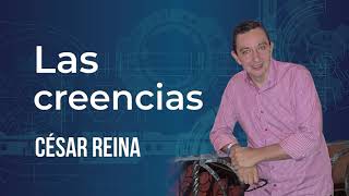 Las CREENCIAS - Cesar Reina | Networkers 21