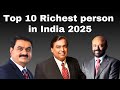 Top 10 richest person in India 2025 | top 10 indian billionaire| Top 10 richest people in India 2025