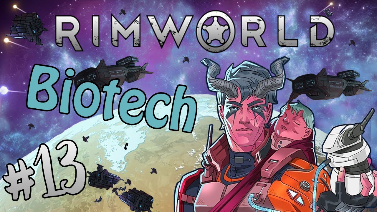 RimWorld Biotech #13 - Захват Сангофагов - YouTube
