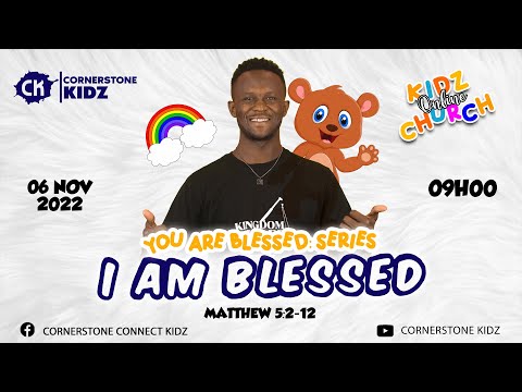 I Am Blessed | Cornerstone Kidz | 06 November 2022