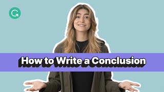 How to Write a Conclusion: 3 Useful Tips