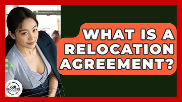 What Is A Relocation Agreement? - Job Success Network