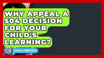 Why Appeal A 504 Decision For Your Child