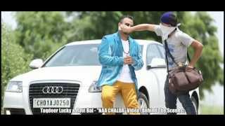 NAA CHALDA - Taqdeer Lucky & Ravi Bal. (Behind The Scenes & Making of Naa Chalda)