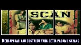 Scan - Mengapa Sukar Untuk Setia (Lirik)