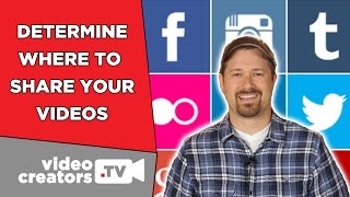 Where to Share your Videos for the Most Views