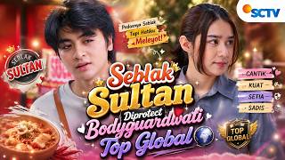 FTV SCTV Rayensyah Rassya & Aline Fauziah - Seblak Sultan Diprotect Bodyguardwati Top Global