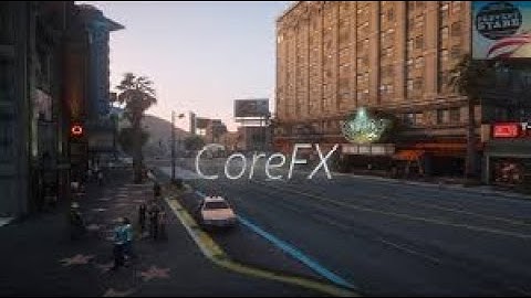 BEST GRAPHICS MOD FOR GTA 5? - CoreFX