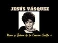 Jesús Vásquez - La Reina y Señora de la Canción Criolla !!