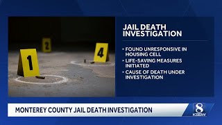 Monterey County jail death under investigation after inmate found unresponsive