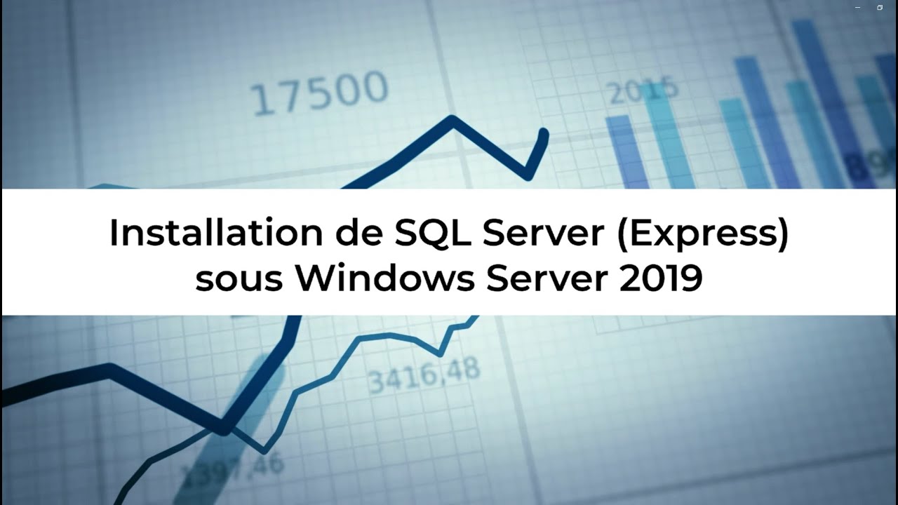 Installation de SQL Server (Express) sous Windows Server 2019 (Français)