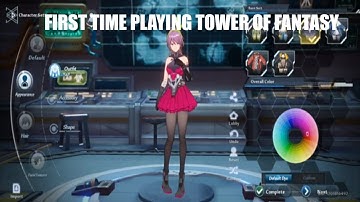 First Time Playing Tower of Fantasy