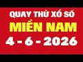 Quay Thử Xổ Số Miền Nam 4/6/2026 - Quay Thử XSMN - Quay Thử Xổ Số Kiến Thiết Miền Nam