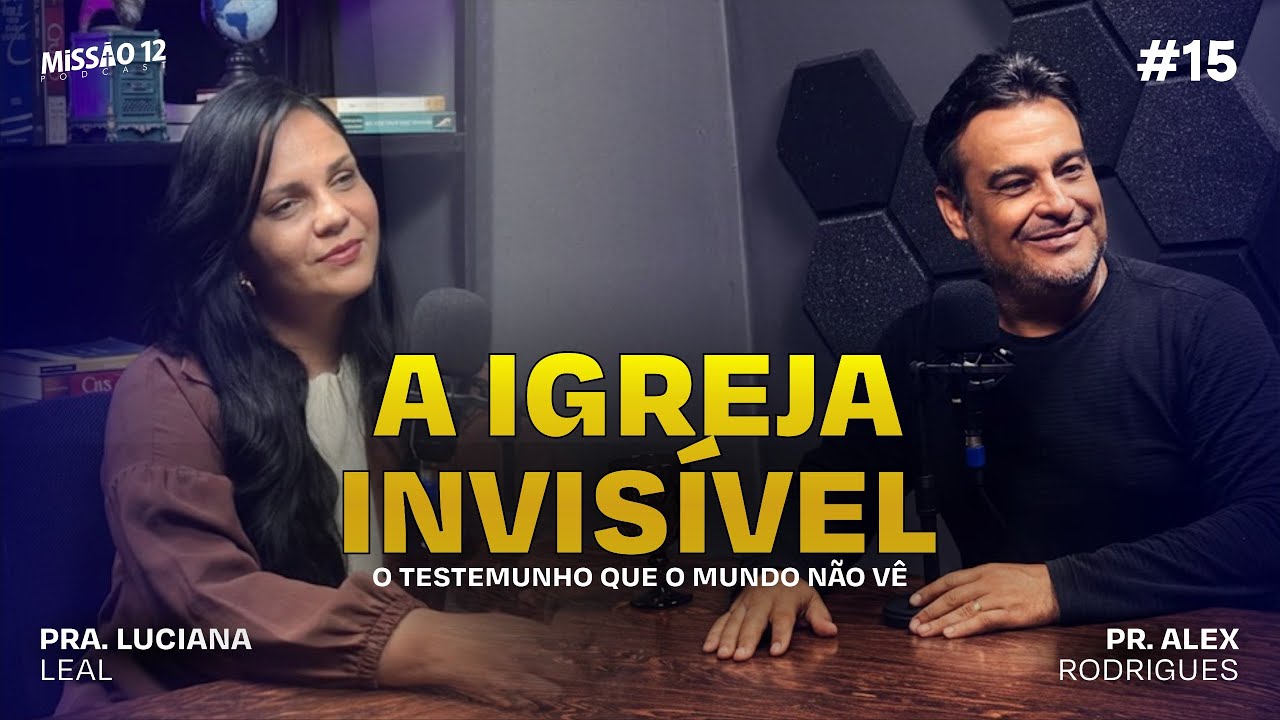 A IGREJA INVISÍVEL | Missão 12 - Episódio #15