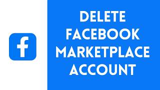 How To Delete Facebook Marketplace Account (2026)